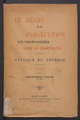 427 vues - Ouvrage Le Drame de la persécution aux Sables-d\'Olonne contre les Rédemptoristes : attaque et défense, 1901-1903, troisième partie. (ouvre la visionneuse)
